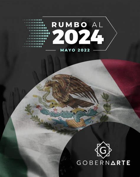 RUMBO AL 2024 MAYO 2022 Gobernarte Noticias