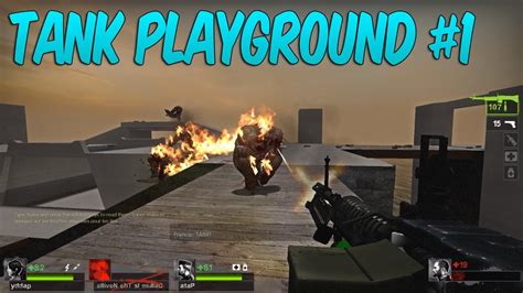 Friendly Fire Is Our Middle Name Tank Playground 1 Left 4 Dead 2