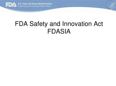 Ppt Fda Safety And Innovation Act Fdasia Powerpoint Presentation Free Download Id 2935477