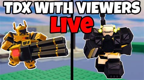 Playing TDX LIVE With Viewers Roblox Tower Defense X YouTube