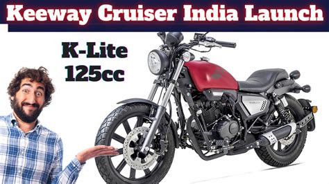 Finally Keeway Cruiser K Lite Launch In India Keeway K Light 500 K