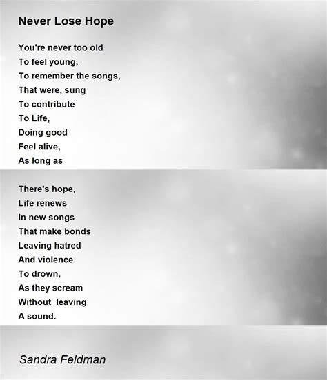 Never Lose Hope Never Lose Hope Poem By Sandra Feldman