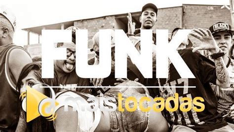 Funks mais tocados Musicas funk Funks mais tocados Melhores músicas