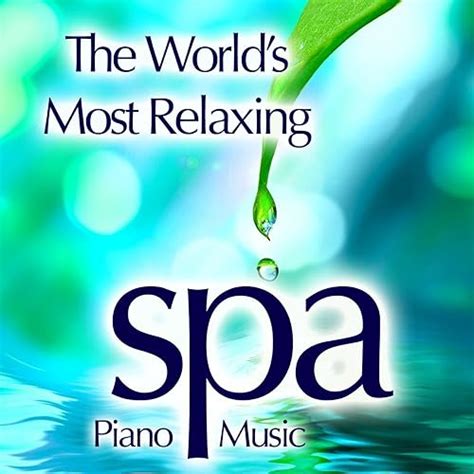 The World's Most Relaxing Spa Music - Relaxing Piano, Instrumental ...