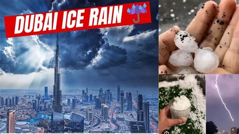 Dubai Ice Rain ☔ Dubai Weather ☁️ Youtube