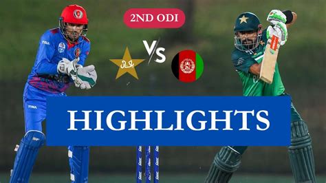 Pakistan Hold Nerve In Last Over Thriller Pak Vs Afg Nd Odi Match