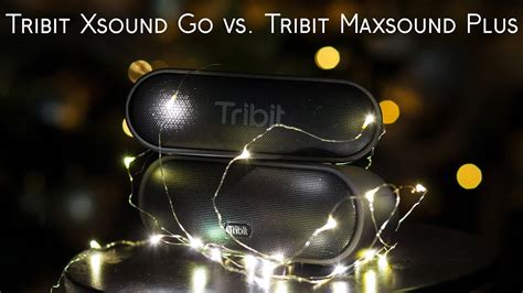 Tribit Xsound Go Vs Tribit Maxsound Plus Sound Comparison Youtube