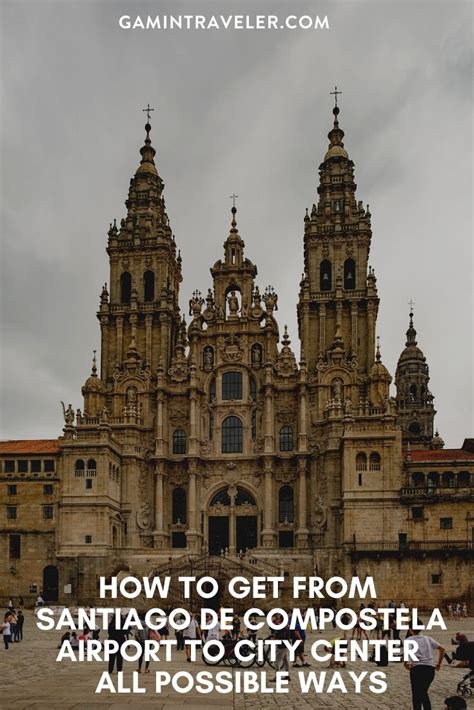 How To Get From Santiago de Compostela Airport To City Center – All ...