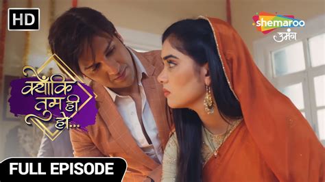 Kyunki Tum Hi Ho Hindi Drama Show Full Ep Karan Kavya Ek Kamre Mein