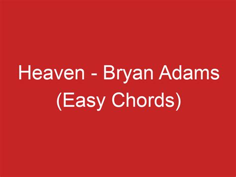 Heaven Bryan Adams Easy Chords