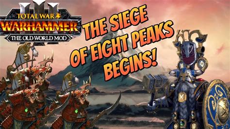 The Siege Of Karak Eight Peaks Old World Mod Total War Warhammer 3