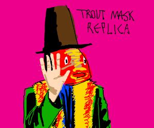 Trout Mask Replica - Drawception