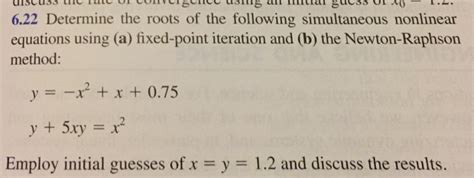 Solved Determine The Roots Of The Following Simultaneous