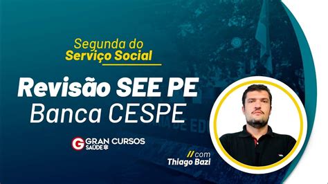 Segunda do Serviço Social Revisão SEE PE Banca CESPE Thiago