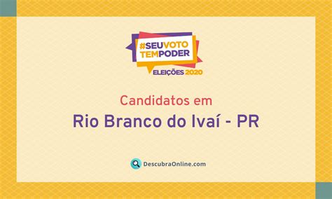 Candidatos Em Rio Branco Do Ivaí Pr Nas Eleições 2020