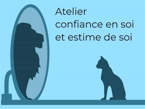 Atelier confiance en soi et estime de soi découvrez votre vrai potentiel