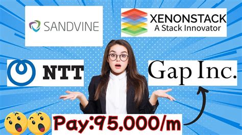 NTT Gap INC Sandvine Xenonstack Hiring Freshers Batch 2019 2023