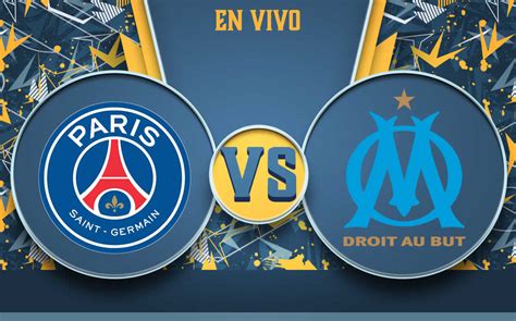 PSG Vs Marsella EN VIVO Partido De HOY Fecha 32 Ligue 1 2022 Mediotiempo