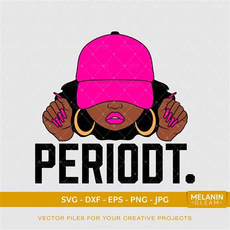 Periodt Woman Cap Melanin Black Woman Svg Afro Woman Svg Etsy