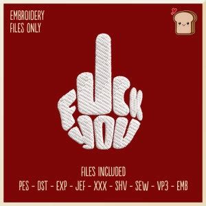 Fuck You Middle Finger Text Embroidery File 4x4 Hoop Gift Hobby Decorative Mad Angry