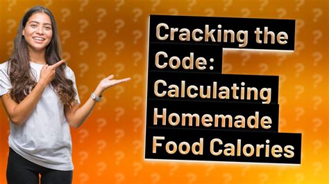 How Can I Accurately Calculate Calories In My Homemade Food Youtube