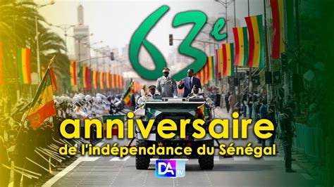 [🔴replay] 63e Anniversaire De Lindépendance Du Sénégal Suivez Le