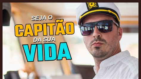 Seja O Capit O Da Sua Vida Ao Navegar Pelas Tempestades Da Vida