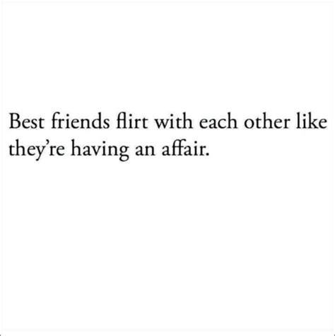 Pin By Cari Hampton On Best Friend Funny Flirty Quotes Real Quotes