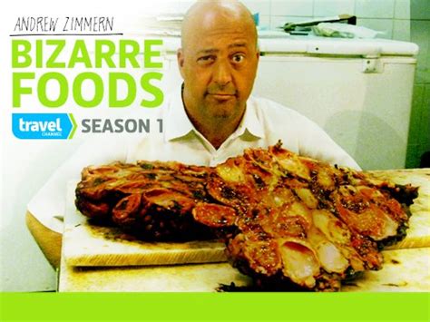 Watch Bizarre Foods With Andrew Zimmern Season 1 Prime Video