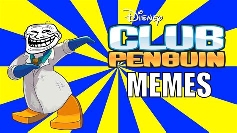 Club Penguin Memes Youtube