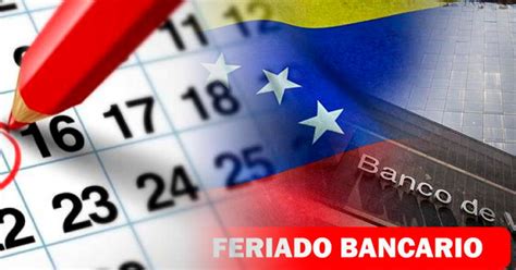 Cu Ntos Y Cu Les Son Los Feriados Bancarios Que Le Quedan A Venezuela