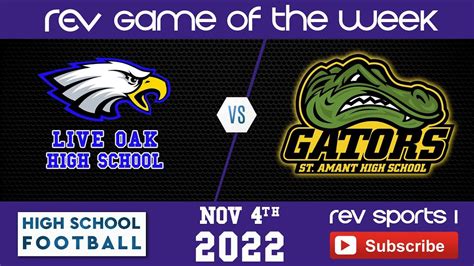 REV Game Of The Week Nov 4th 2022 Live Oak High School At St Amant