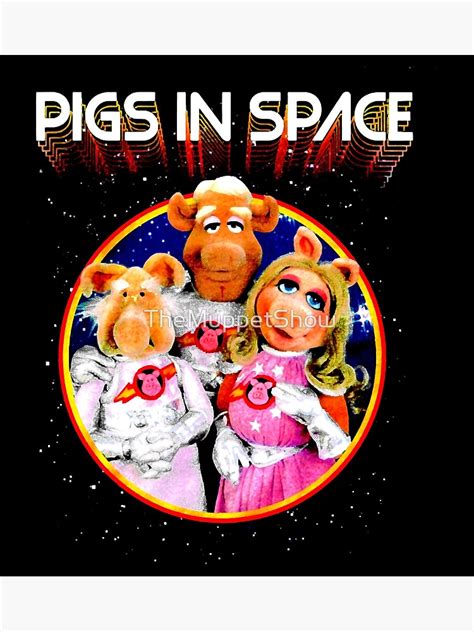 "The Muppets Pigs In Space Soft Fitted 301 The Muppet Show" Poster by ...