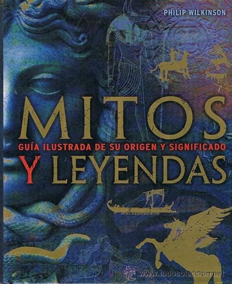 Mitos Y Leyendas Gu A Ilustrada De Su Or Gen Y Comprar Libros De