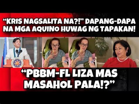 KRIS NAGSALITA NA DAPANG DAPA NA MGA AQUINO HUWAG NG TAPAKAN PBBM