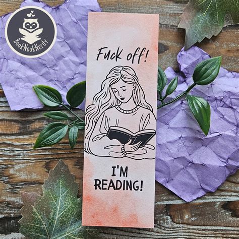 Funny Book Lover S Bookmark Fuck Off I M Reading Cute And Sassy Gift For Readers Booknooknerdy