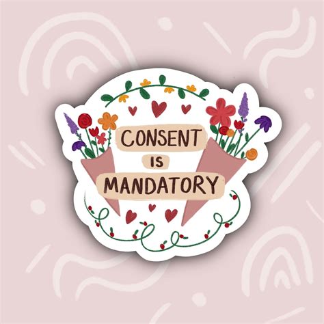 Consent Is Mandatory Sticker Important Reminders Stickers Etsy