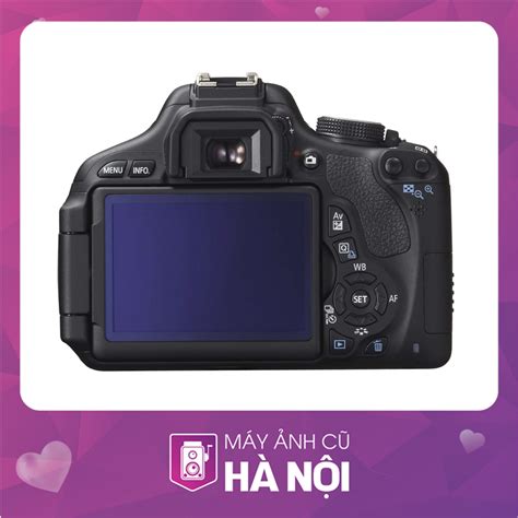 Canon 600D (body) | CỬA HÀNG MÁY ẢNH CŨ HÀ NỘI