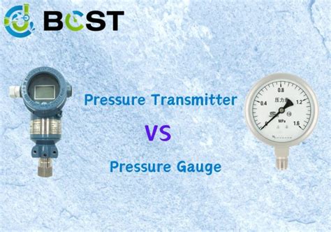 What Are The Differences Between Pressure Transmitter And Pressure Gauge