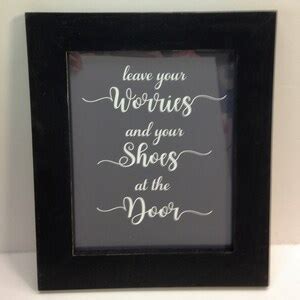 Leave Your Worries And Your Shoes At The Door Sign Remove Etsy