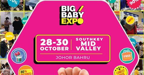 BIG Baby Expo 28-30 October Mid Valley Southkey 80% Off