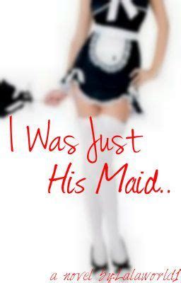 I Was His Maid Justin Bieber Story Chapter Wattpad