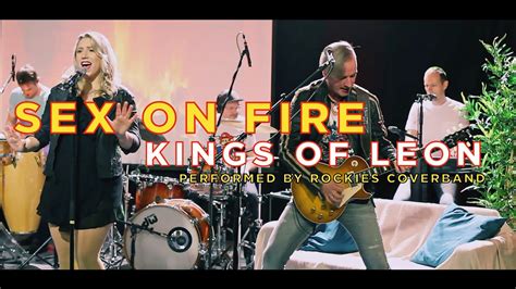 SEX ON FIRE Kings Of Leon Cover Rockies Coverband Austria YouTube