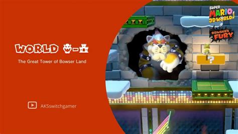 Super Mario 3D World Bowser's Fury: World Bowser -Castle, The Great ...