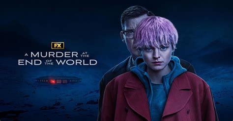 Watch A Murder At The End Of The World Tv Show Streaming Online Fx