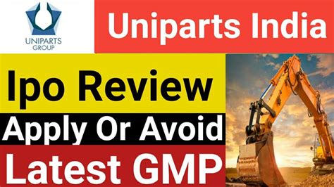 Uniparts India Ipo Complete Details Apply Or Avoid Gmp Ipo