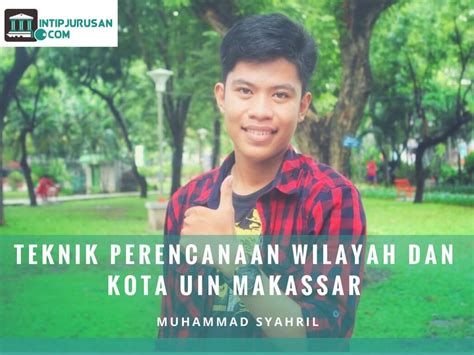 Pengalaman Kuliah Di Teknik Perencanaan Wilayah Dan Kota Uin