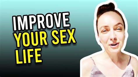 10 Ways To Improve Your Sex Life Youtube