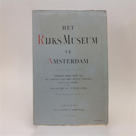 Het Rijks Museum Te Amsterdam Uitgegeven Onder Leiding Van Den