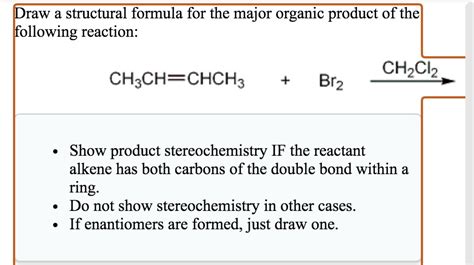 SOLVED Draw Structural Formula For The Major Organic Product Of The